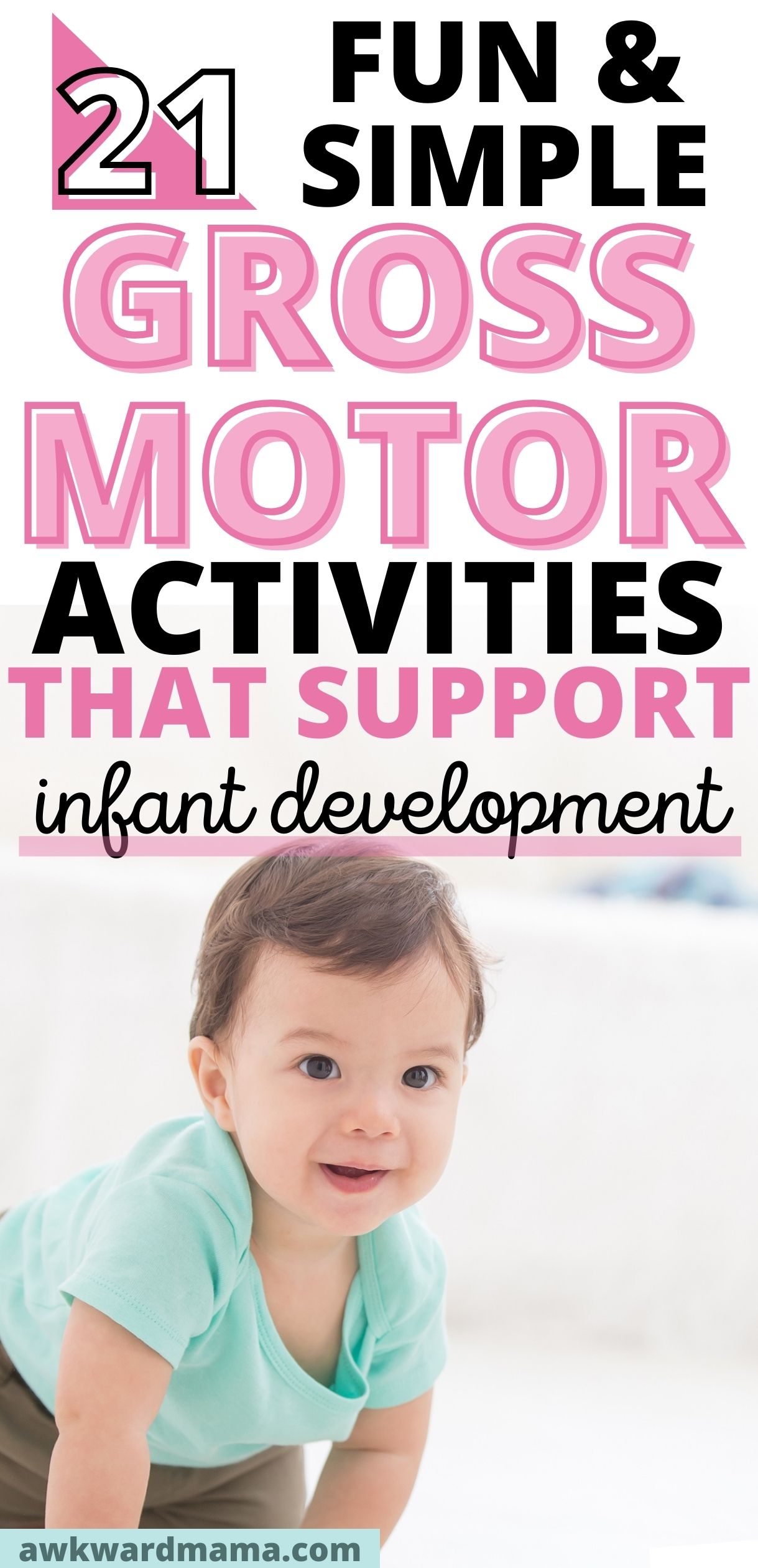 Baby crawling on the floor with text that reads 21 fun and simple gross motor activities that support infant development.